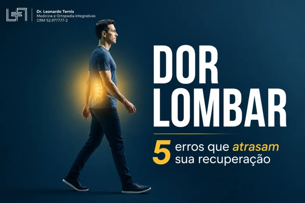 Dor Lombar (Lombalgia): Causas, Sintomas, Tratamento e os Erros que Atrasam sua Recuperação