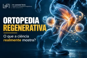 Ortopedia regenerativa: onde termina a ciência e começa o marketing?